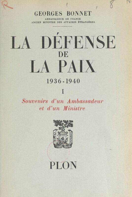 Défense de la paix (1). De Washington au Quai d'Orsay Avec 8 planches hors texte
