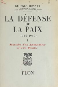 Défense de la paix (1). De Washington au Quai d'Orsay Avec 8 planches hors texte