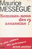 Sommes-nous des assassins ?