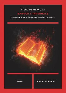 Baruch l'infernale Spinoza e la democrazia degli uguali