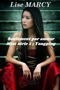 Seulement par amour, série 1 Yangping