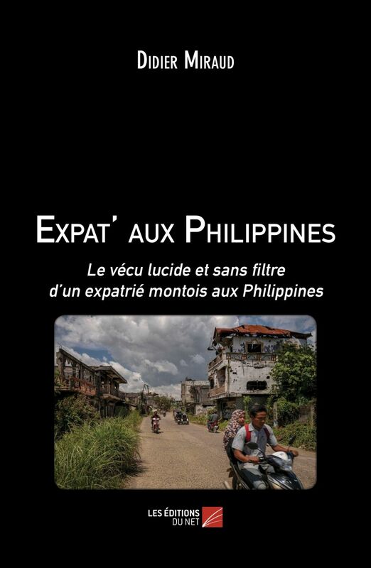 Expat' aux Philippines Le vécu lucide et sans filtre d'un expatrié montois aux Philippines
