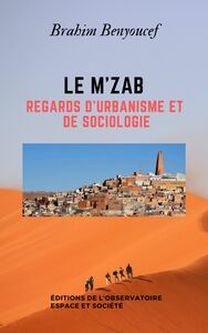 Le M'zab Regards d'urbanisme et de sociologie