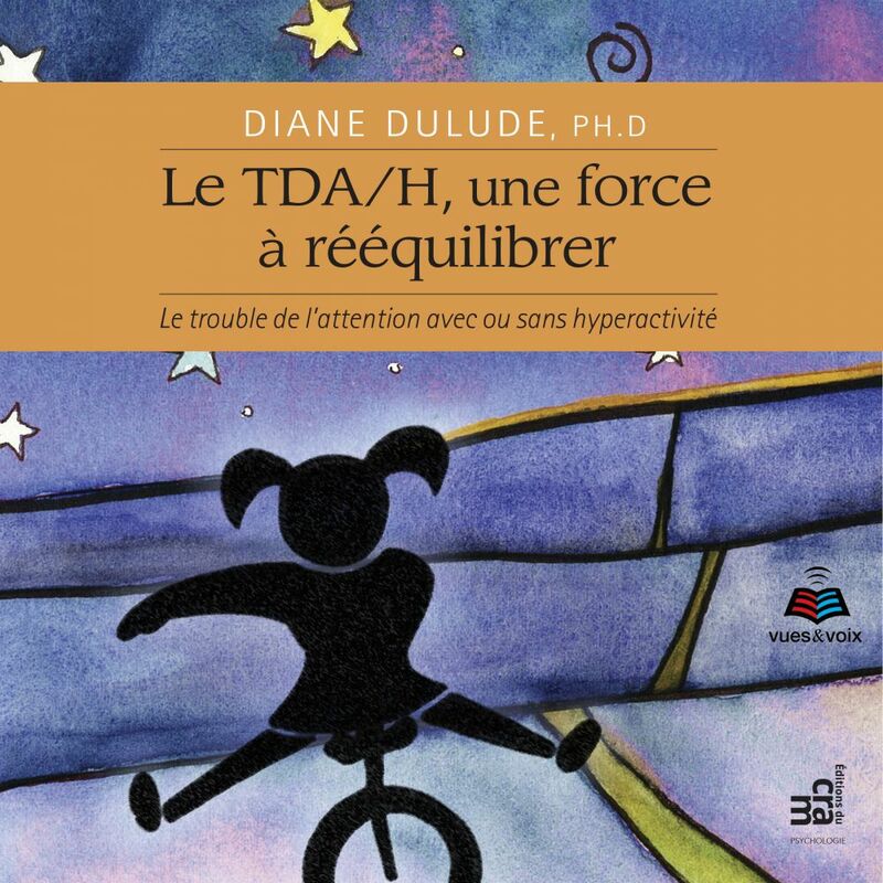 TDAH, une force à rééquilibrer TDAH