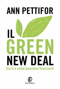 Il Green New Deal Cos'è e come possiamo finanziarlo