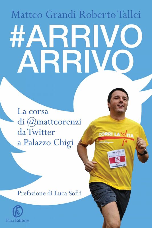 #Arrivo Arrivo La corsa di @matteorenzi da Twitter a Palazzo Chigi