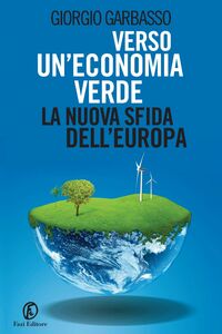 Verso un’economia verde: la nuova sfida dell’Europa