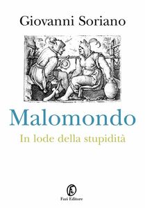 Malomondo In lode della stupidità