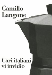 Cari italiani vi invidio