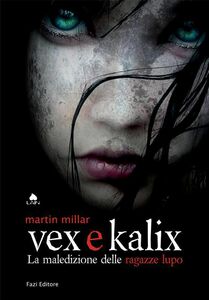 Vex e Kalix La maledizione delle ragazze lupo