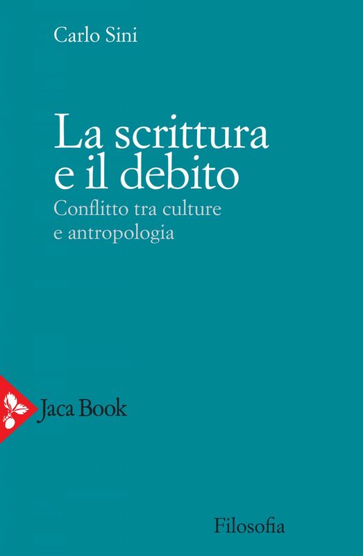 La scrittura e il debito Conflitto tra culture e antropologia