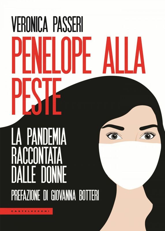 Penelope alla peste La pandemia raccontata dalle donne