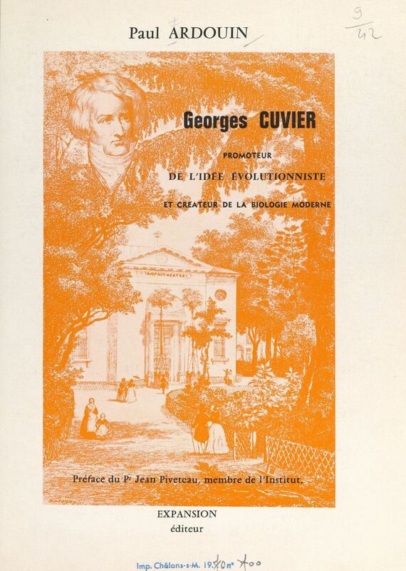 Georges Cuvier Promoteur de l'idée évolutionniste et créateur de la biologie moderne