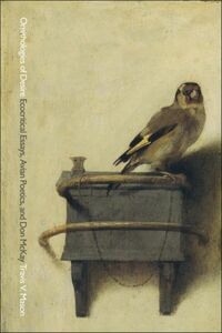 Ornithologies of Desire Ecocritical Essays, Avian Poetics, and Don McKay