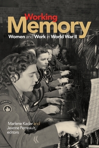 Working Memory Women and Work in World War II