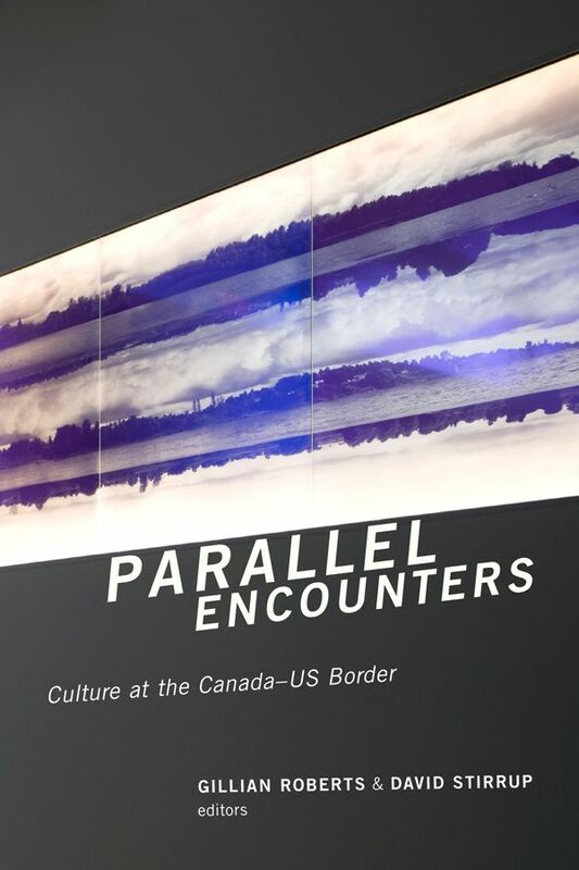 Parallel Encounters Culture at the Canada-US Border