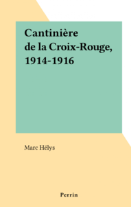 Cantinière de la Croix-Rouge, 1914-1916