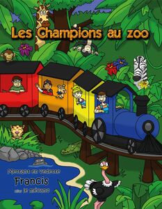 Les Champions au zoo Mettant en vedette Francis, alias le mécano