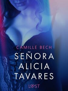 Señora Alicia Tavares – Une nouvelle érotique