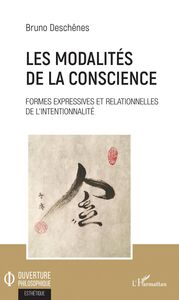 Les modalités de la conscience Formes expressives et relationnelles de l'intentionnalité