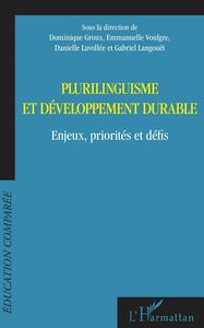 Plurilinguisme et développement durable Enjeux, priorités et défis