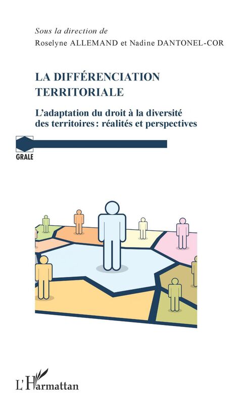 La différenciation territoriale L'adaptation du droit à la diversité des territoires : réalités et perspectives