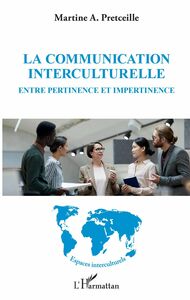 La communication interculturelle Entre pertinence et impertinence