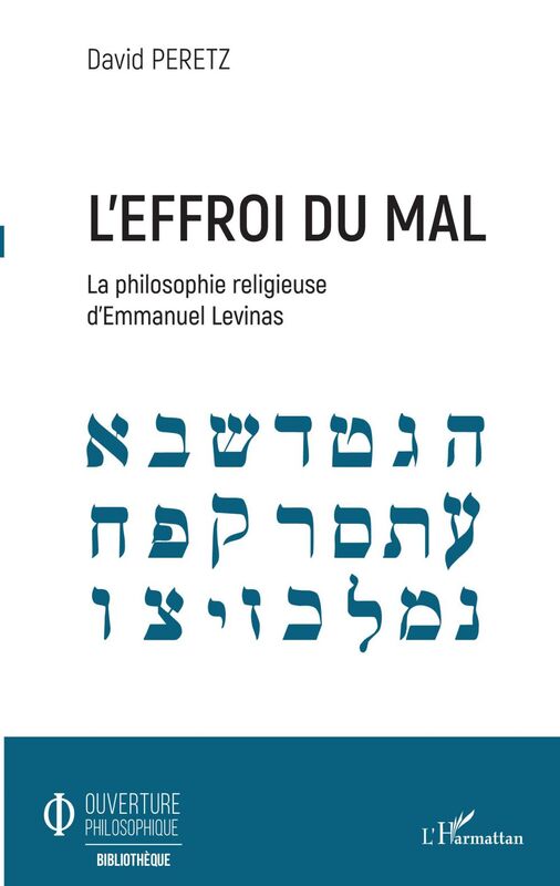 L'effroi du mal La philosophie religieuse d'Emmanuel Levinas