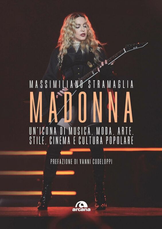 Madonna Un'icona di musica, moda, arte, stile, cinema e cultura popolare