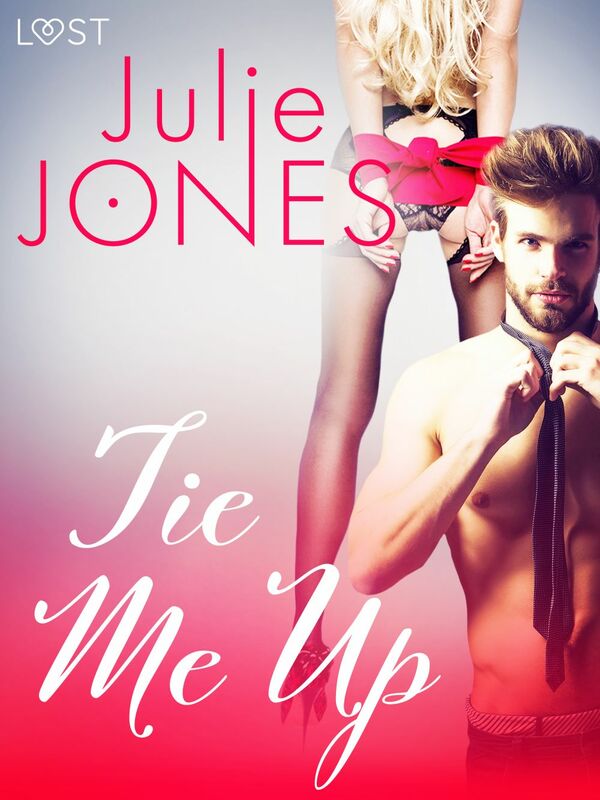 Tie Me Up - Erotic Short Story