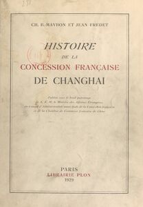 Histoire de la concession française de Changhai
