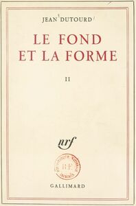 Le fond et la forme (2). Essai alphabétique sur la morale et sur le style