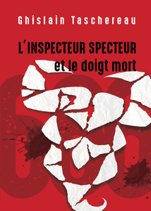 L'Inspecteur Specteur et le doigt mort Le premier de la trilogie des aventures de l'Inspecteur Specteur !