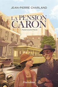 La Pension Caron - Tome 1 Mademoiselle Précile
