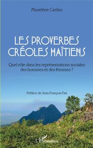Les proverbes créoles haïtiens Quel rôle dans les représentations sociales des hommes et des femmes ?