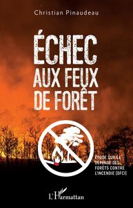 Echec aux feux de forêt Etude sur la défense des forêts contre l'incendie (DFCI)