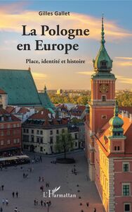 La Pologne en Europe Place, identité et histoire