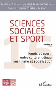 Jouets et sport : entre culture ludique, imaginaire et socialisation Sciences sociales et sport