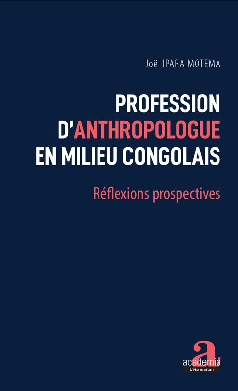 Profession d'anthropologue en milieu congolais Réflexions prospectives