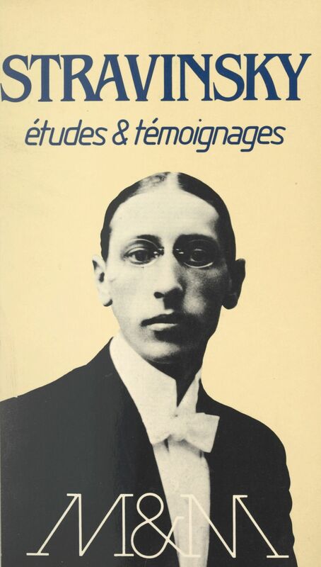 Stravinsky Études et témoignages