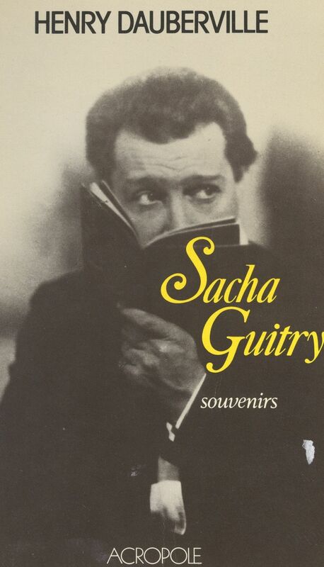 Sacha Guitry Souvenirs