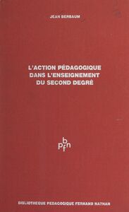 L'action pédagogique dans l'enseignement du second degré