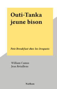 Outi-Tanka jeune bison Pete Breakfast chez les Iroquois