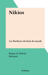 Nikios Les Barbares du bout du monde