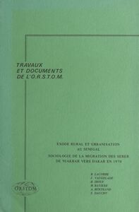 Exode rural et urbanisation au Sénégal Sociologie de la migration des Sérèr de Niakhar vers Dakar en 1970