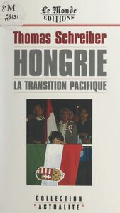 Hongrie La transition pacifique