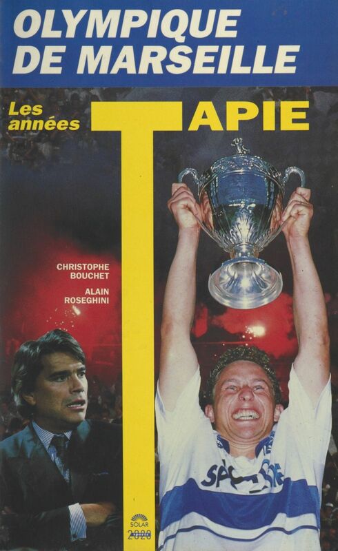 Olympique de Marseille : les années Tapie