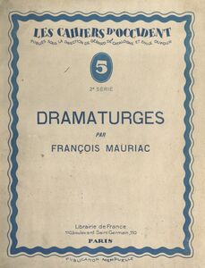 Dramaturges Suivi du Carnet critique des Cahiers d'Occident par Gonzague Truc et Louis Lemiels