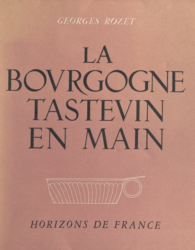 La Bourgogne Tastevin en main