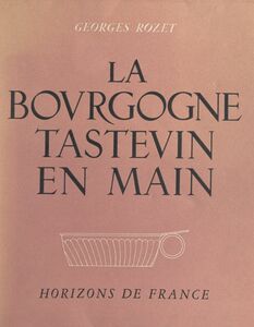La Bourgogne Tastevin en main